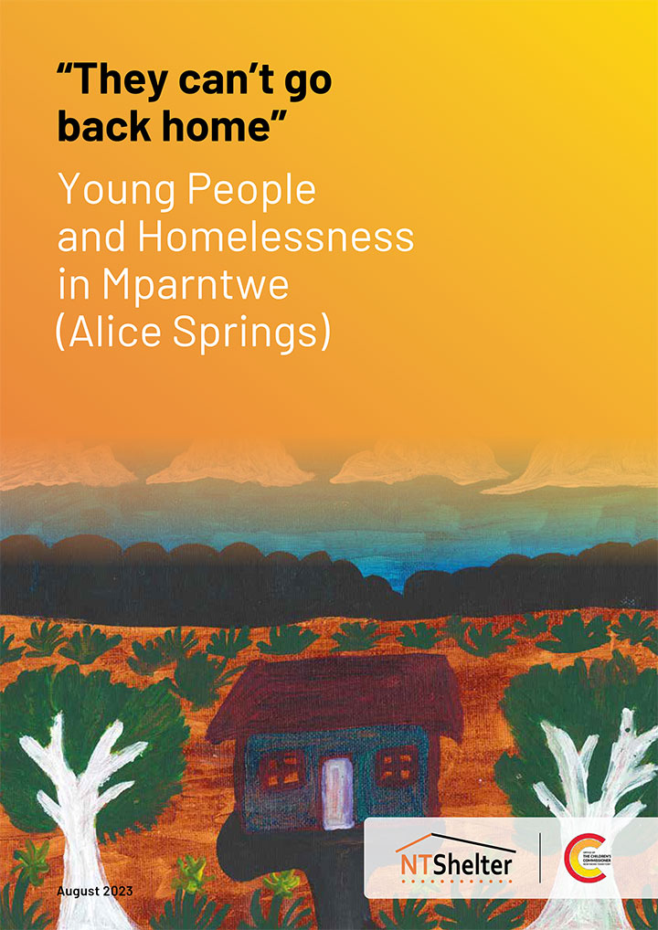 They can't go back home: Young people and homelessness in Mparntwe Alice Springs